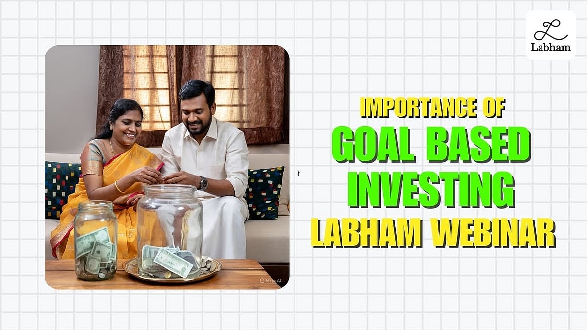Goal Based Investing - Labham Webinar