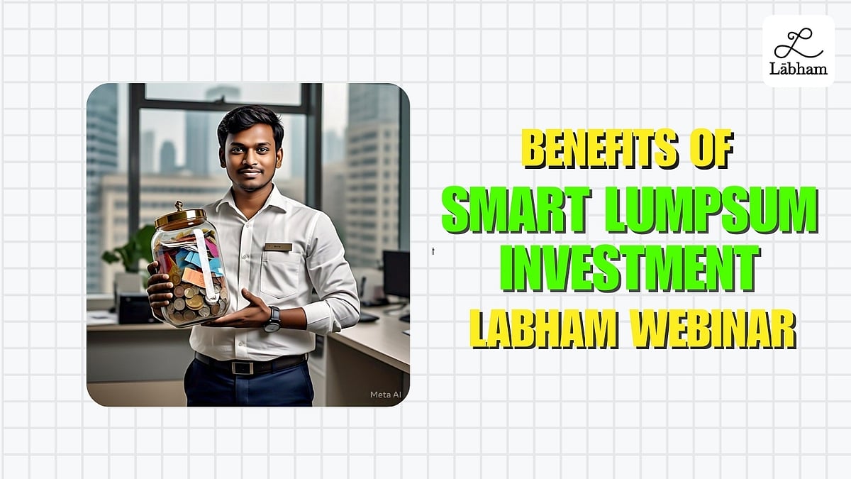 Smart Lumpsum Investing After 45!| Mutual funds|Labham Webinar