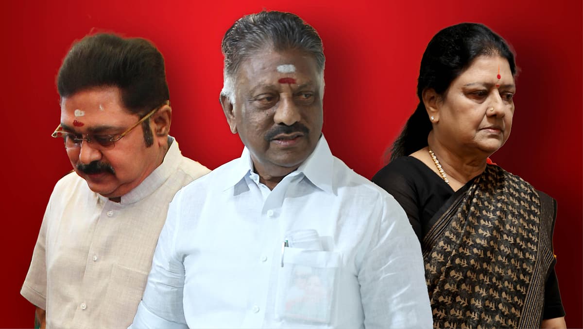 டி.டி.வி.தினகரன், ஒ.பன்னீர்செல்வம், சசிகலா